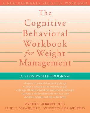 Book cover of The Cognitive Behavioral Workbook for Weight Management