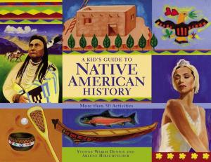 Cover of the book A Kid's Guide to Native American History by Black and White Baby Books