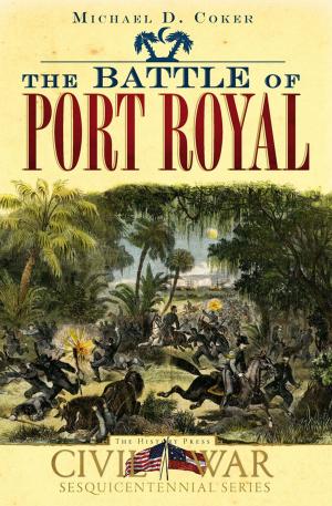 Cover of the book The Battle of Port Royal by Bryan Knedler, Jimmy Tarlau