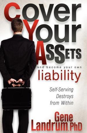 Cover of the book Cover Your Assets and Become Your Own Liability by Judge Frank Szymanski