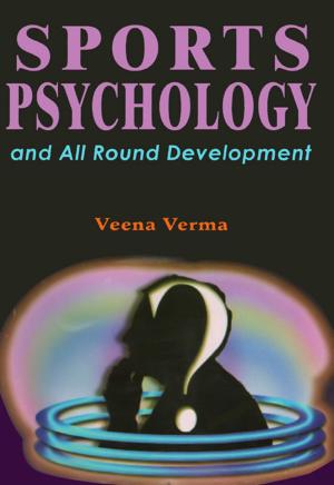 Cover of the book Sports Psychology and All Round Development by Dr. Tahir P. Hussain