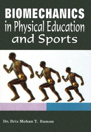 Cover of the book Biomechanics in Physical Education and Sports by Dr. Anil Sharma