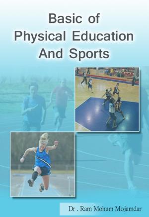 Cover of the book Basics of Physical Education and Sports by Dr. Briz Mohan T. Raman