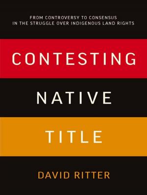 Cover of the book Contesting Native Title by Rosanne Hawke, Lyn White