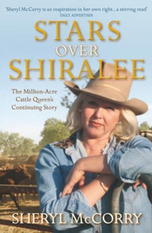 Cover of the book Stars over Shiralee: A Sheryl McCorry Memoir 2 by Mini Nair