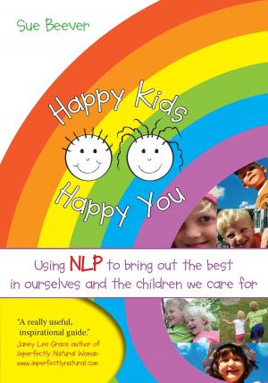 Cover of the book Happy Kids Happy You by Ian Gilbert, Andy Gilbert