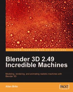 Cover of the book Blender 3D 2.49 Incredible Machines by Francisco J. Blanco-Silva
