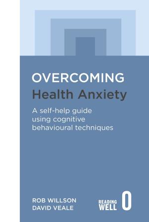 Cover of the book Overcoming Health Anxiety by Giles Long