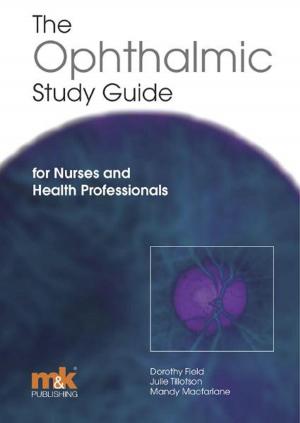 Cover of the book Ophthalmic Study Guide: For nurses and health professionals by Bob Wright