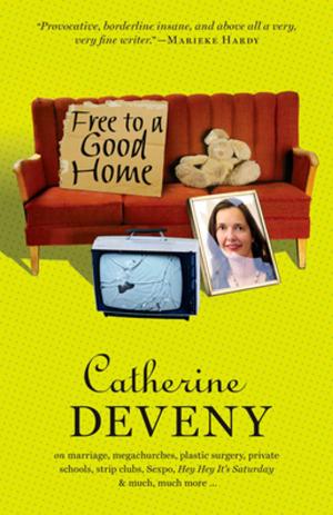 Cover of the book Free to a Good Home by Anna Krien