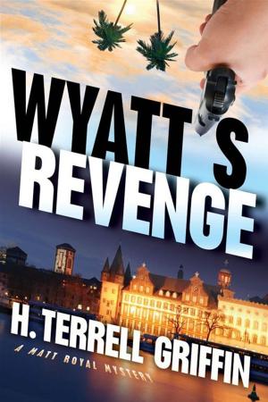 Cover of Wyatt's Revenge: A Matt Royal Mystery