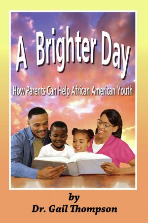 Cover of the book A Brighter Day: How Parents Can Help African American Youth by Lyn Lewis