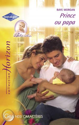 Cover of the book Prince ou papa (Harlequin Horizon) by Victoria Parker