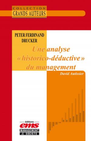 Cover of the book Peter F. Drucker. Une analyse "historico-déductive" du management by Gilles Neubert, Stéphane Pagano