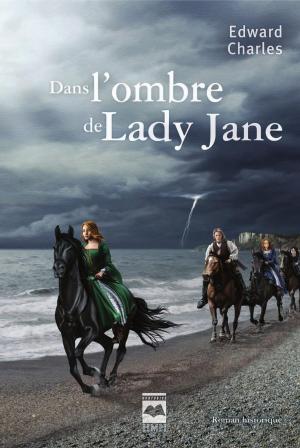 Cover of the book Dans l'ombre de Lady Jane by Sylvie-Catherine de Vailly