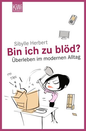 Cover of the book Bin ich zu blöd? by Maxim Biller