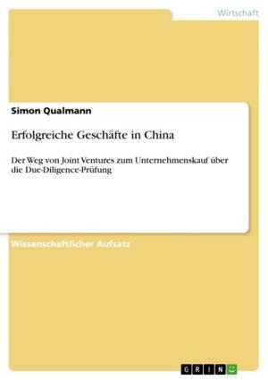 Cover of the book Erfolgreiche Geschäfte in China by Dennis Klinkhammer