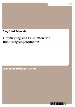Cover of the book Offenlegung von Einkünften der Bundestagsabgeordneten by Wolfgang Holste
