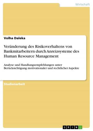 Cover of the book Veränderung des Risikoverhaltens von Bankmitarbeitern durch Anreizsysteme des Human Resource Management by Linda Klein