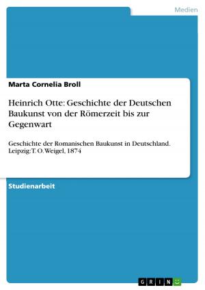Cover of the book Heinrich Otte: Geschichte der Deutschen Baukunst von der Römerzeit bis zur Gegenwart by Jessica Hund