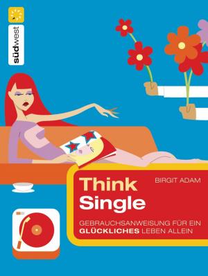 Cover of the book Think Single by Michaela Döll
