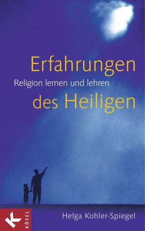Cover of the book Erfahrungen des Heiligen by Gundi Gaschler
