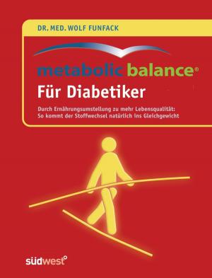 Cover of the book Metabolic Balance® Für Diabetiker by Carol Edison
