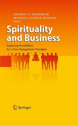 Cover of the book Spirituality and Business by Dominik Weishaupt, Borut Marincek, J.M. Froehlich, K.P. Pruessmann, Victor D. Koechli, D. Nanz