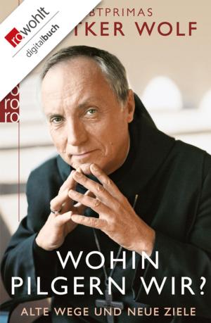 Cover of the book Wohin pilgern wir? by Benjamin Monferat