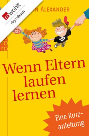 Book cover of Wenn Eltern laufen lernen
