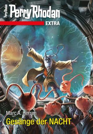 Cover of the book Perry Rhodan-Extra: Gesänge der Nacht by Tia Liet