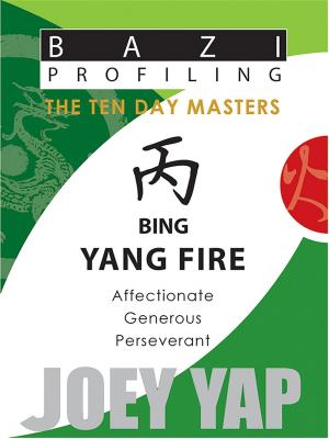Cover of the book The Ten Day Masters - Bing (Yang Fire) by Tricia McCannon