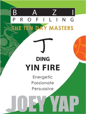 Cover of the book The Ten Day Masters - Ding (Yin Fire) by Yap Joey