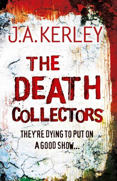 Cover of the book The Death Collectors (Carson Ryder, Book 2) by J. A. Kerley, HarperCollins Publishers