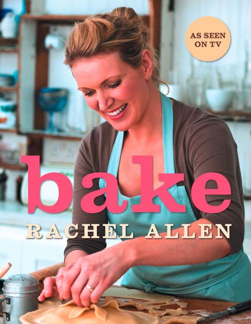 Cover of the book Bake by Rachel Allen, HarperCollins Publishers