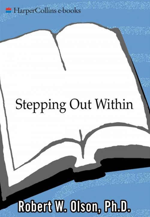 Cover of the book Stepping Out Within by Robert W. Olsen, HarperCollins e-books
