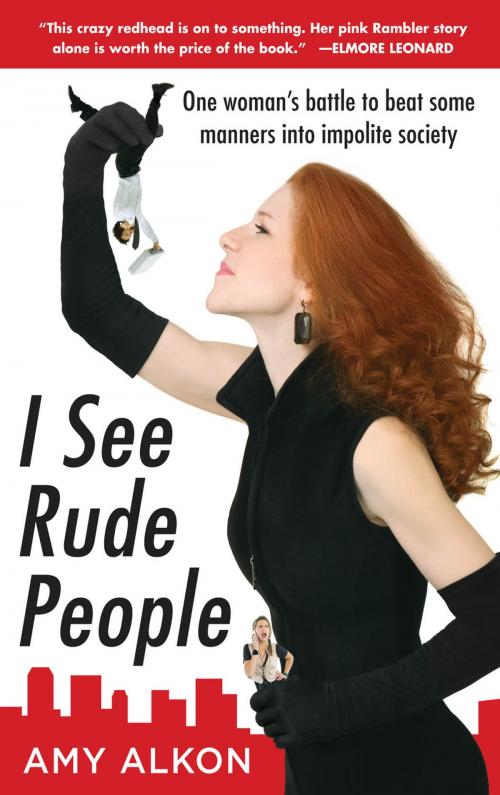 Cover of the book I See Rude People: One Woman’s Battle to Beat Some Manners into Impolite Society by Amy Alkon, Mcgraw-hill