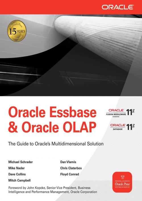 Cover of the book Oracle Essbase & Oracle OLAP by Michael Schrader, Dan Vlamis, Mike Nader, Chris Claterbos, Dave Collins, Mitch Campbell, Floyd Conrad, McGraw-Hill Companies,Inc.