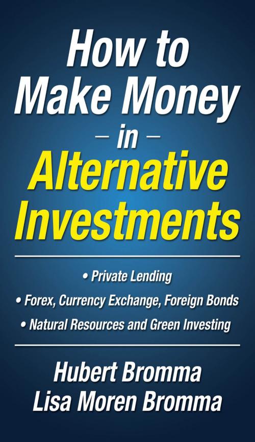 Cover of the book How to Make Money in Alternative Investments by Lisa Moren Bromma, Hubert Bromma, McGraw-Hill Education