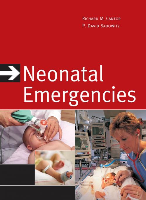 Cover of the book Neonatal Emergencies by Richard Cantor, P. David Sadowitz, McGraw-Hill Education