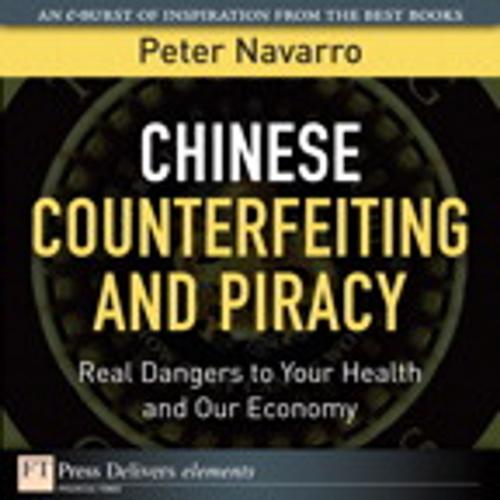Cover of the book Chinese Counterfeiting and Piracy by Peter Navarro, Pearson Education