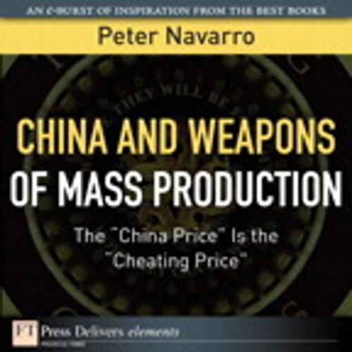 Cover of the book China and Weapons of Mass Production by Peter Navarro, Pearson Education