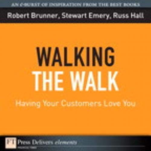 Cover of the book Walking the Walk by Robert Brunner, Stewart Emery, Russ Hall, Pearson Education