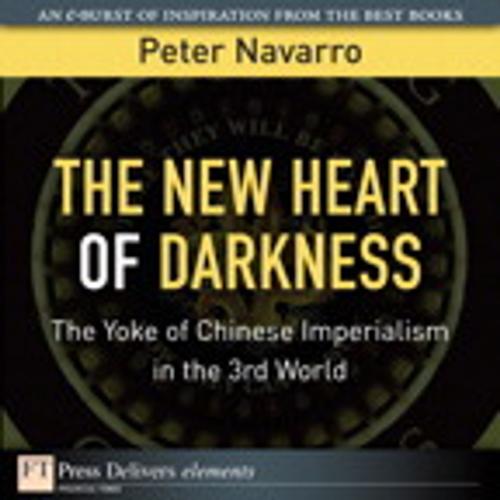 Cover of the book The New Heart of Darkness by Peter Navarro, Pearson Education