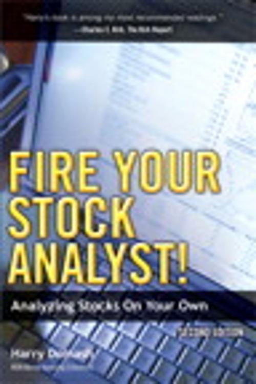 Cover of the book Fire Your Stock Analyst!: Analyzing Stocks On Your Own by Harry Domash, Pearson Education