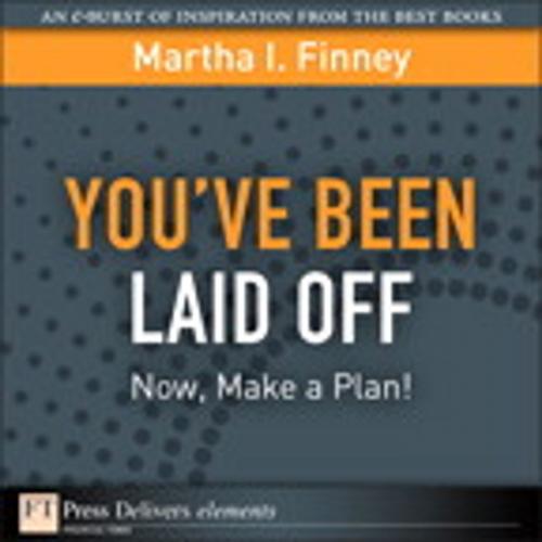 Cover of the book You¿ve Been Laid Off by Martha I. Finney, Pearson Education