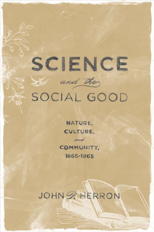 Cover of the book Science and the Social Good by John P. Herron, Oxford University Press
