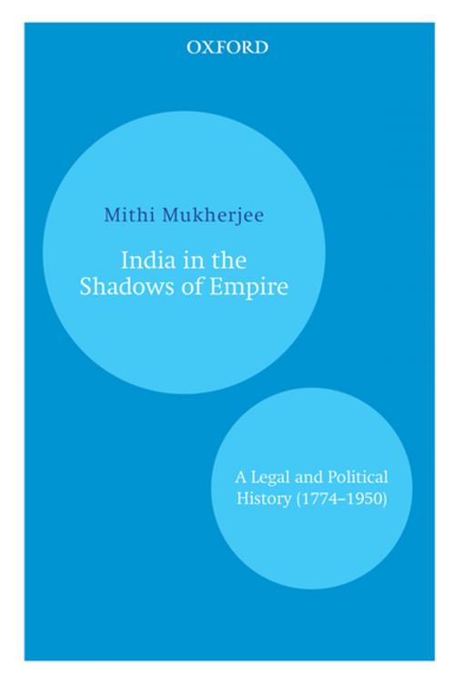 Cover of the book India in the Shadows of Empire by Mithi Mukherjee, OUP India