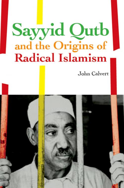 Cover of the book Sayyid Qutb and the Origins of Radical Islamism by John Calvert, Oxford University Press