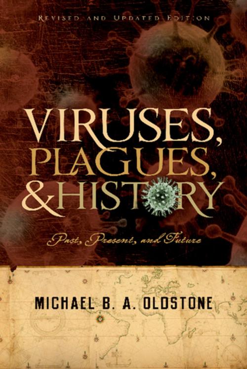 Cover of the book Viruses, Plagues, and History by Michael B. A. Oldstone, M.D., Oxford University Press